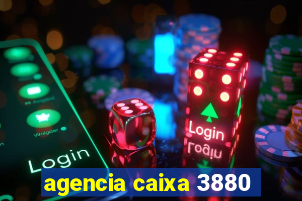 agencia caixa 3880